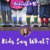 Ep 10 – This Is Yu – Kids Say What?